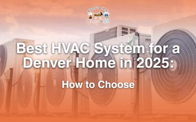 Best HVAC System for a Denver Home in 2026: How to Choose