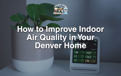 How to Improve Indoor Air Quality in Your Denver Home